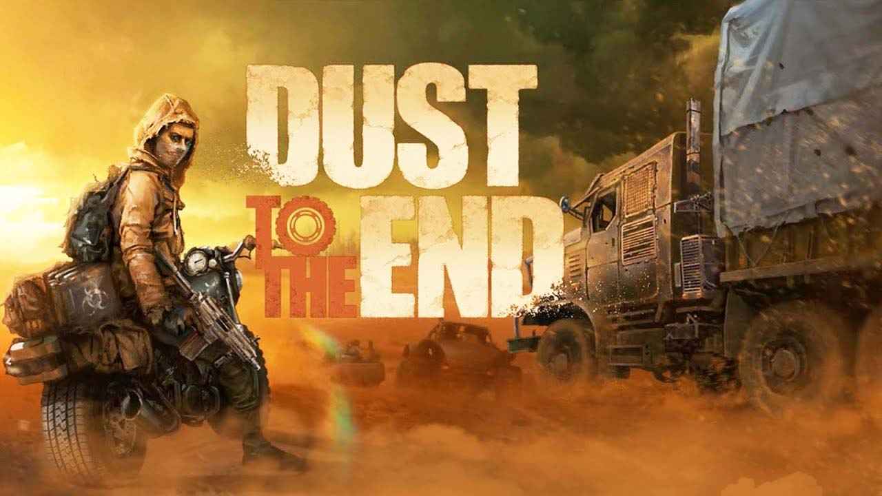DUST TO THE END